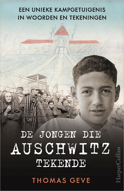 De jongen die Auschwitz tekende, Thomas Geve - Paperback - 9789402709742