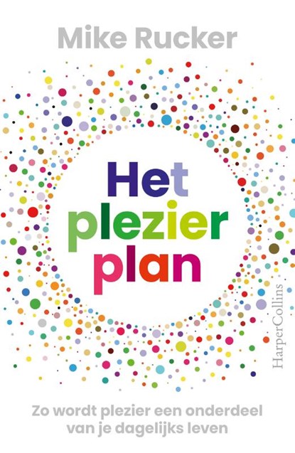 Het plezierplan, Mike Rucker - Paperback - 9789402710410