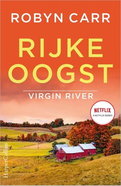 Rijke oogst, Robyn Carr - Paperback - 9789402710687