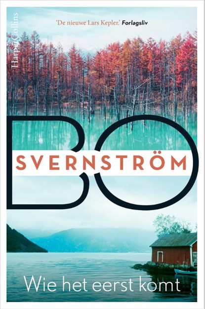 Wie het eerst komt, Bo Svernström - Paperback - 9789402711462