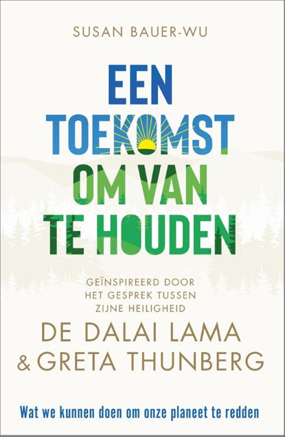 Een toekomst om van te houden, Susan Bauer-Wu - Gebonden - 9789402711936