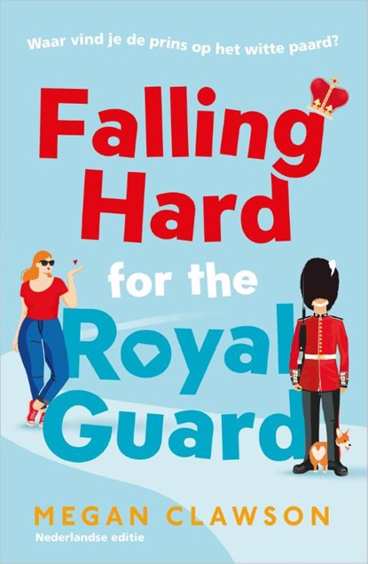 Falling Hard for the Royal Guard, Megan Clawson - Paperback - 9789402712940
