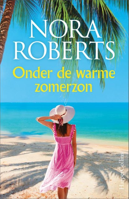 Onder de warme zomerzon, Nora Roberts - Paperback - 9789402713022