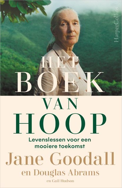 Het boek van hoop, Jane Goodall ; Douglas Abrams ; Gail Hudson - Paperback - 9789402713275