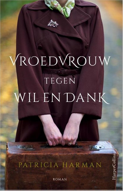 Vroedvrouw tegen wil en dank, Patricia Harman - Paperback - 9789402713404