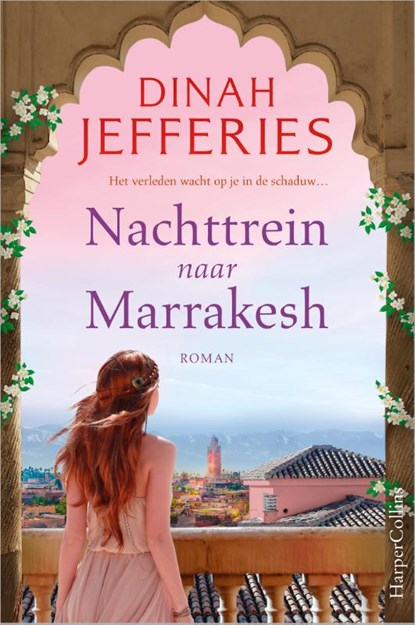 Nachttrein naar Marrakesh, Dinah Jefferies - Paperback - 9789402713565
