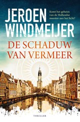 De schaduw van Vermeer, Jeroen Windmeijer -  - 9789402713633