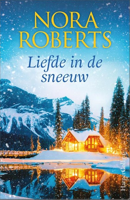 Liefde in de sneeuw, Nora Roberts - Paperback - 9789402713817