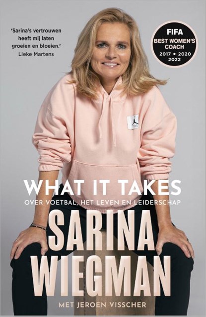 What It Takes, Sarina Wiegman ; Jeroen Visscher - Paperback - 9789402714159