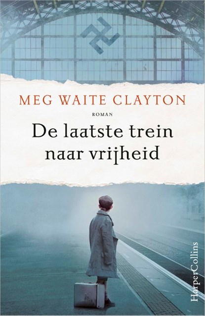 De laatste trein naar vrijheid, Meg Waite Clayton - Paperback - 9789402714746
