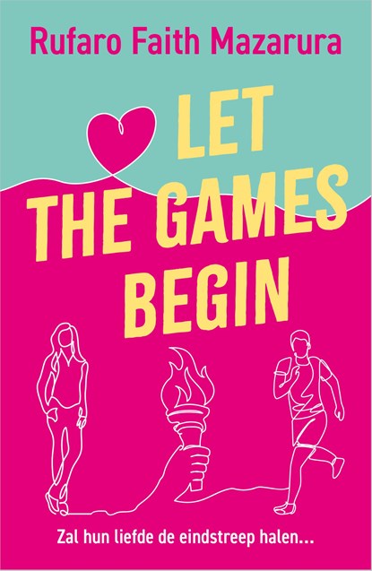 Let the Games Begin, Rufaro Faith Mazarura - Paperback - 9789402715415
