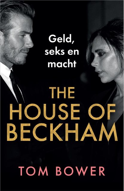 The House of Beckham, Tom Bower - Paperback - 9789402716016