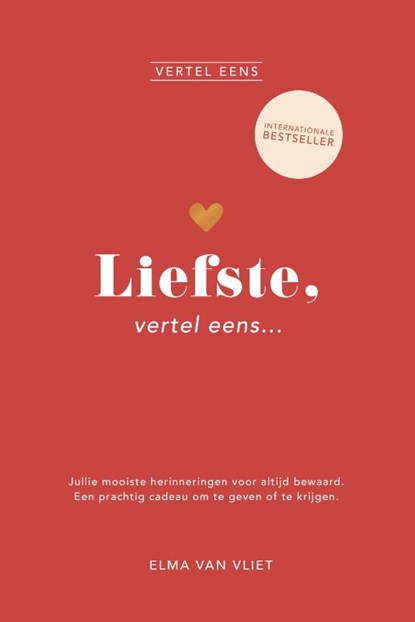 Liefste, vertel eens, Elma van Vliet - Gebonden - 9789402716184