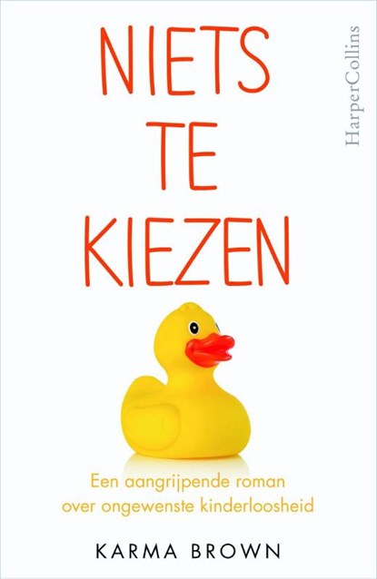 Niets te kiezen, Karma Brown - Paperback - 9789402716405
