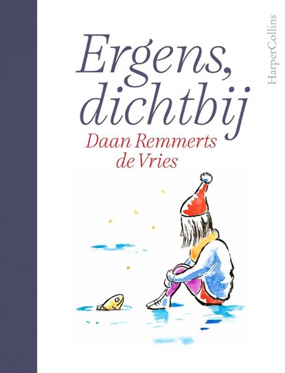 Ergens, dichtbij, Daan Remmerts de Vries - Gebonden - 9789402716887