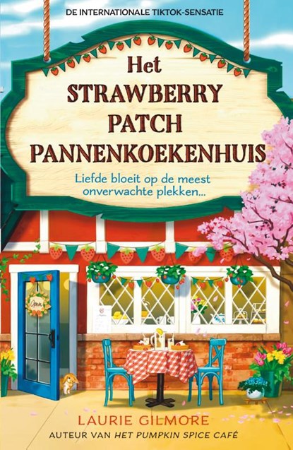 Het Strawberry Patch Pannenkoekenhuis, Laurie Gilmore - Paperback - 9789402717136