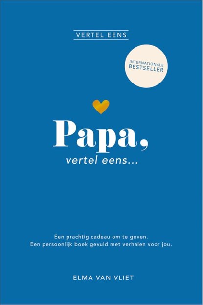 Papa, vertel eens, Elma van Vliet - Gebonden - 9789402717471