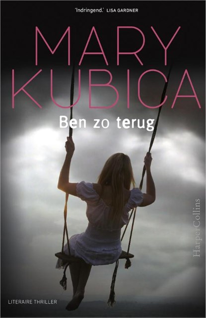 Ben zo terug, Mary Kubica - Paperback - 9789402717600