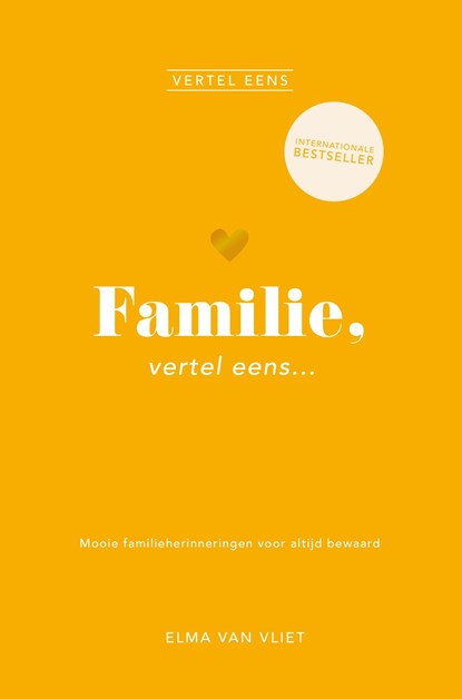 Familie, vertel eens, Elma van Vliet - Gebonden - 9789402719017