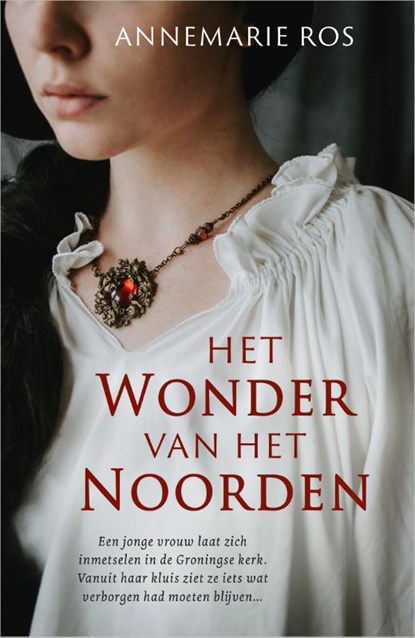 Het wonder van het noorden, Annemarie Ros - Paperback - 9789402719062