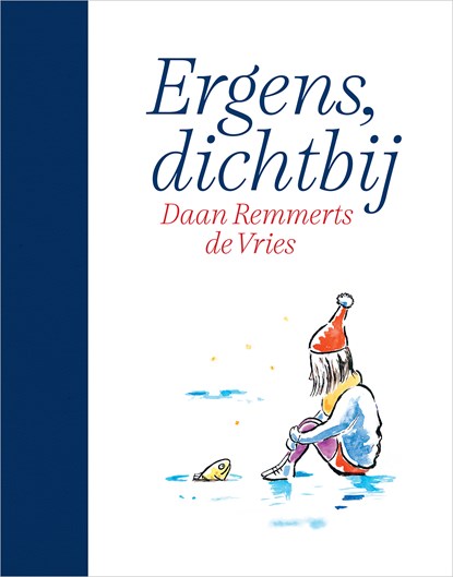 Ergens, dichtbij, Daan Remmerts de Vries - Gebonden - 9789402719154