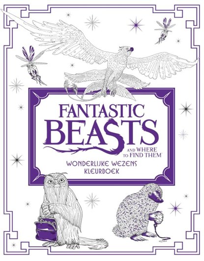 Fantastic Beasts and Where to Find Them: Wonderlijke wezens - kleurboek, niet bekend - Paperback - 9789402719208