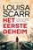 Het eerste geheim, Louisa Scarr - Paperback - 9789402719420