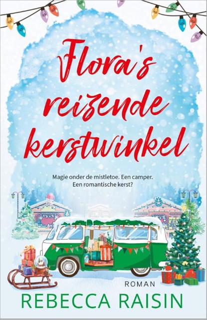 Flora’s reizende kerstwinkel, Rebecca Raisin - Paperback - 9789402719819