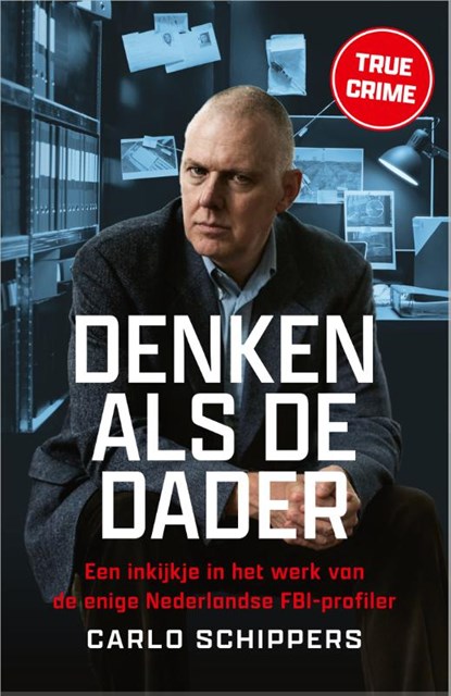 Denken als de dader, Carlo Schippers - Paperback - 9789402720037