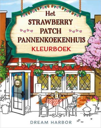 Het Strawberry Patch Pannenkoekenhuis-kleurboek, Laurie Gilmore - Paperback - 9789402720051