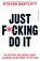 Just F*cking Do It, Steven Bartlett - Paperback - 9789402720938