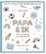 Papa & ik - Elma van Vliet - 9789402720976