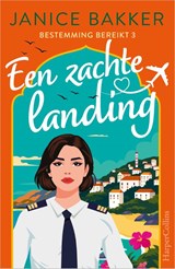 Een zachte landing - Janice Bakker - 9789402722314