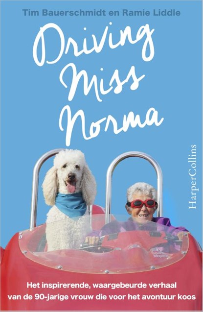 Driving Miss Norma, Tim Bauerschmidt ; Ramie Liddle - Paperback - 9789402727005