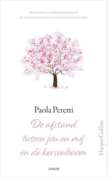 De afstand tussen jou en mij en de kersenboom, Paola Peretti - Gebonden - 9789402730104