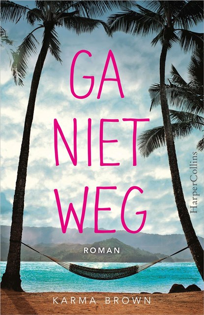 Ga niet weg, Karma Brown - Ebook - 9789402750133