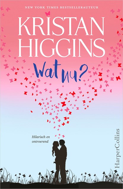 Wat nu?, Kristan Higgins - Ebook - 9789402751321