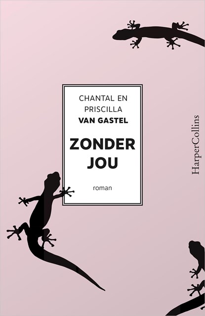 Zonder jou, Chantal van Gastel ; Priscilla van Gastel - Ebook - 9789402751437