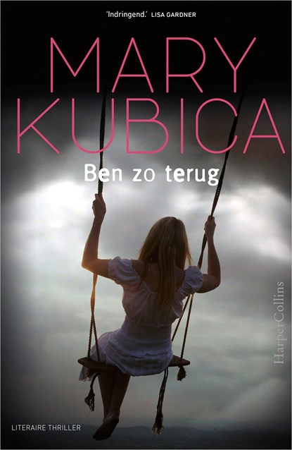 Ben zo terug, Mary Kubica - Ebook - 9789402751567
