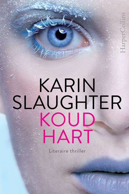 Koud hart, Karin Slaughter - Ebook - 9789402752366