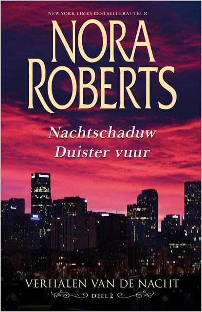 Verhalen van de nacht (2-in-1) / 2 Nachtschaduw ; Duister vuur, Nora Roberts - Ebook - 9789402753288