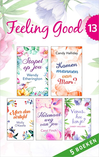 Feeling Good 13 (5-in-1), Wendy Etherington ; Candy Halliday ; Molly O'Keefe ; Carol Finch - Ebook - 9789402754650
