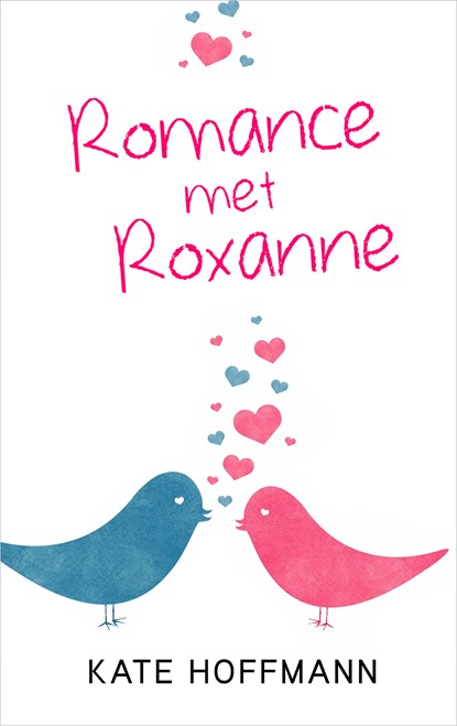 Romance met Roxanne, Kate Hoffmann - Ebook - 9789402754940