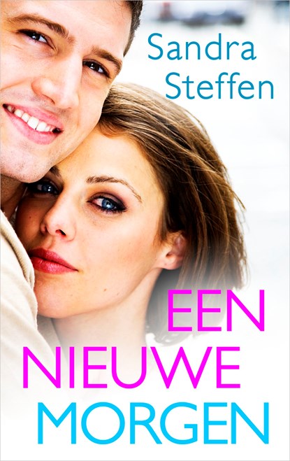 Een nieuwe morgen, Sandra Steffen - Ebook - 9789402755503