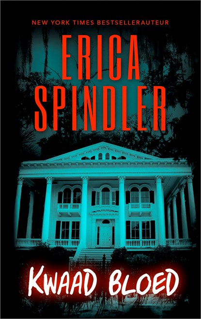 Kwaad bloed, Erica Spindler - Ebook - 9789402756340