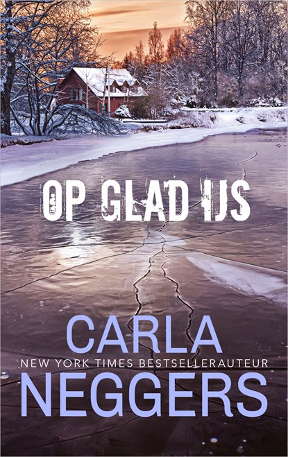 Op glad ijs, Carla Neggers - Ebook - 9789402756487