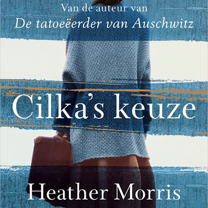 Cilka's keuze, Heather Morris - Luisterboek MP3 - 9789402759075