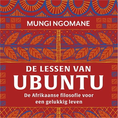 De lessen van Ubuntu, Mungi Ngomane - Luisterboek MP3 - 9789402759105