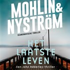 Het laatste leven | Peter Mohlin ; Peter Nyström | 