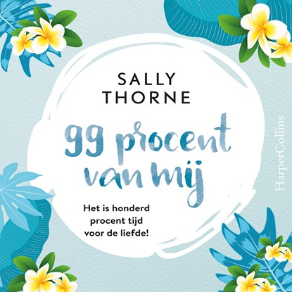 99 procent van mij, Sally Thorne - Luisterboek MP3 - 9789402760163
